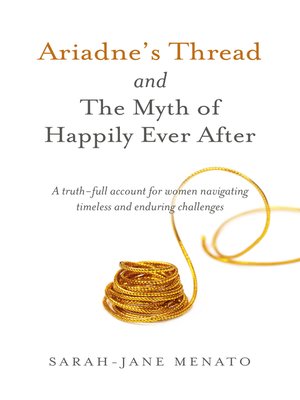 cover image of Ariadne's Thread and the Myth of Happily Ever After